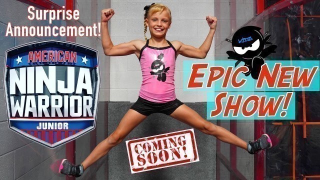 'EPIC New Show! American Ninja Warrior JR! Ninja Kidz TV'