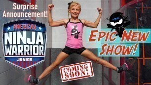 'EPIC New Show! American Ninja Warrior JR! Ninja Kidz TV'