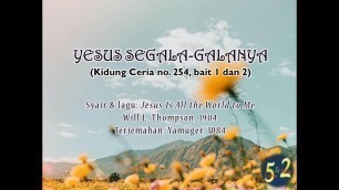 'Yesus Segala-galanya (bait 1&2, KC 254 )'
