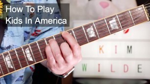 '\'Kids In America\' Kim Wilde Guitar Lesson'