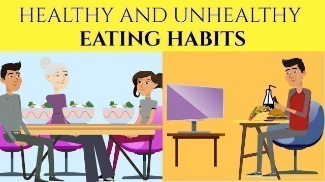 'Healthy and Unhealthy Eating Habits | Healthy Vs Unhealthy Food Habits | Healthiest Eating Habits'
