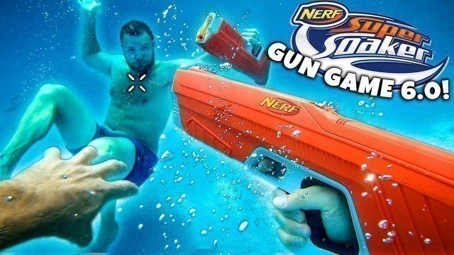 'NERF GUN GAME | SUPER SOAKER EDITION 6.0 (Nerf First Person Shooter)'