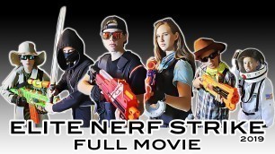 'ELITE NERF STRIKE | FULL NERF WAR MOVIE!'