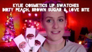 'Kylie Cosmetics Dirty Peach, Brown Suger & Love Bite | Lip Swatch Video'