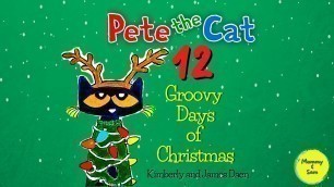 'Pete the Cat 12 Groovy Days of Christmas | Sing Along Animated Stories ( Kids Books Read Aloud )'