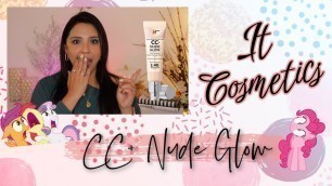 'IT COSMETICS: CC+ NUDE GLOW | ¿Apta para pieles con textura? ¿Es glow realmente? 