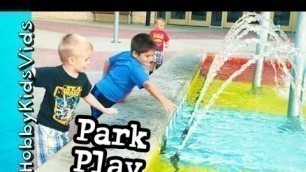 'HobbyKids Playtime at Park + Water Fountain! Family Fun Vlog by HobbyMom HobbyKidsTV'