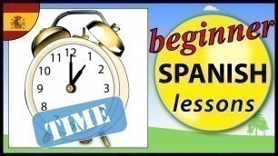 'Tell the time in Spanish | Beginner Spanish Lessons for Children'