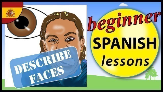 'Describe faces in Spanish | Beginner Spanish Lessons for Children'