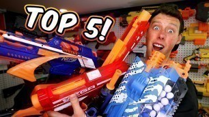 'TOP 5 NERF GUNS! (Favorite, Worst, Under $30, and Best of Each Series)'