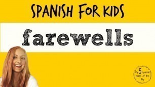 'Farewells in Spanish | Spanish Lessons for Kids'