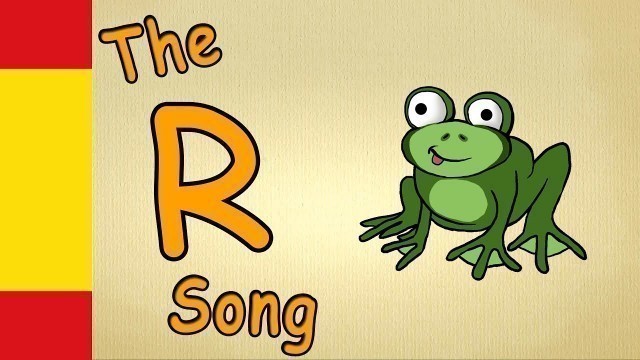 'spanish lessons for beginners kids - Spanish R Song | spanish songs for children with lyrics'