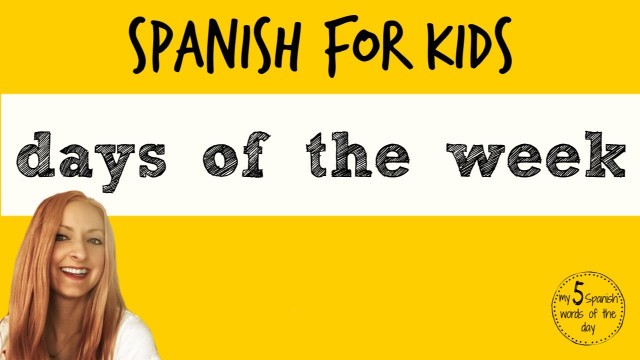 'Spanish Lessons for Kids | Days of the week in Spanish for kids'