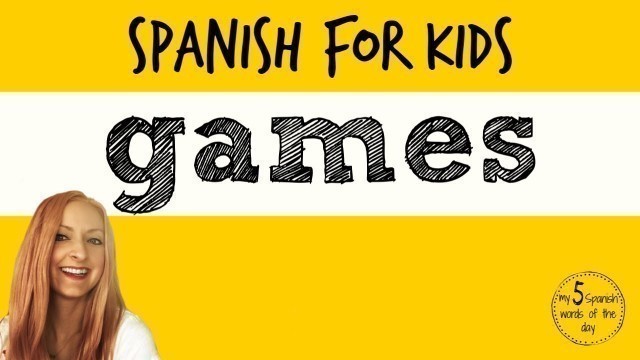 'Games in Spanish | Spanish Lessons for Kids'