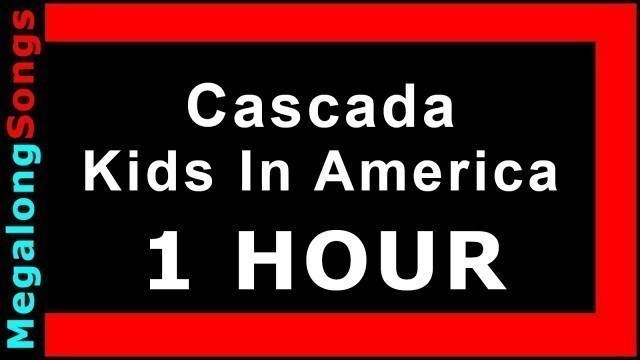'Cascada - Kids In America