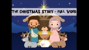 'The Christmas Story for Kids - Full Video - Nativity Story for kids - Animated First Christmas'