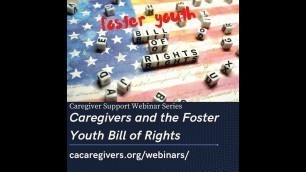 'Caregiver Support Webinar Series: Caregivers & The Foster Youth Bill of Rights'