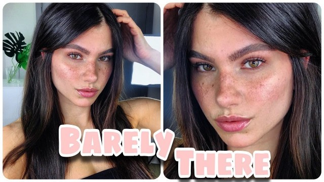 'BARELY THERE / NATURAL MAKEUP TUTORIAL (No Foundation!)'