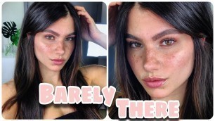 'BARELY THERE / NATURAL MAKEUP TUTORIAL (No Foundation!)'