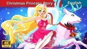 'Story of CHRISTMAS Princess: The Journey to Rescue Winter ❄️ WOA Fairy Tales English'