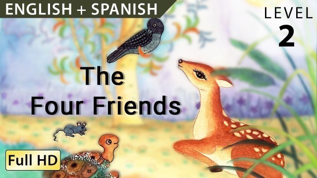 'Los Cuatro Amigos: Bilingual - Learn Spanish with English - Story for Children \"BookBox.com\"'