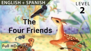'Los Cuatro Amigos: Bilingual - Learn Spanish with English - Story for Children \"BookBox.com\"'