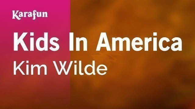 'Kids In America - Kim Wilde | Karaoke Version | KaraFun'