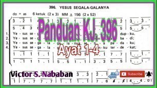 'Panduan KJ 396. YESUS SEGALA-GALANYA || Ayat 1-4'