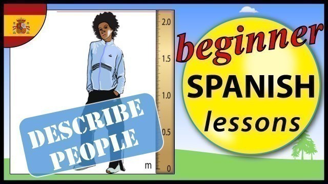 'Describe people in Spanish | Beginner Spanish Lessons for Children'