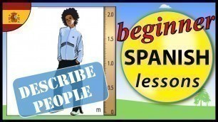 'Describe people in Spanish | Beginner Spanish Lessons for Children'