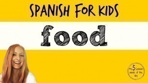 'Foods in Spanish | Spanish Lessons for Kids'