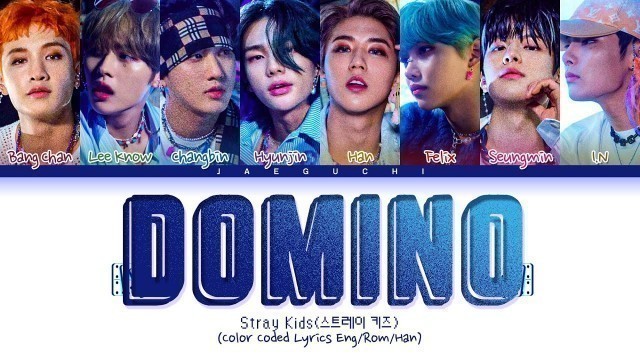 'Stray Kids DOMINO Lyrics (스트레이키즈 DOMINO 가사) (Color Coded Lyrics)'