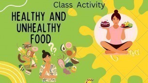 'Healthy and Unhealthy food Activity through live class for pre classes with complete concept ....'