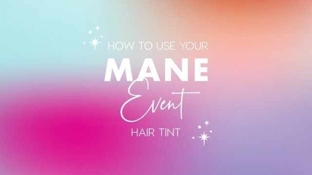 'HOW TO USE YOUR MANE EVENT HAIR TINT | COLOURPOP'