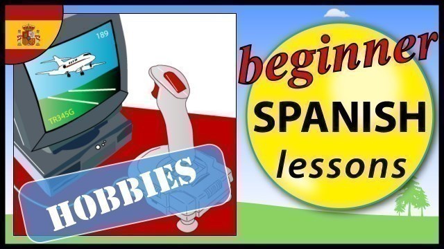 'Hobbies in Spanish | Beginner Spanish Lessons for Children'