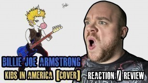 'BILLIE JOE ARMSTRONG - KIDS IN AMERICA (COVER) - Reaction / Review'