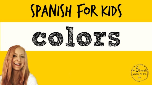 'Spanish lessons for kids | Colors in Spanish'