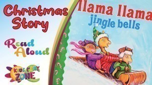 'Llama Llama Jingle Bells READ ALOUD Christmas Story for Kids'