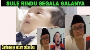 'Sule Rindu Segala galanya ⁉️ Gantengnya Adzam Pakai Dasi'