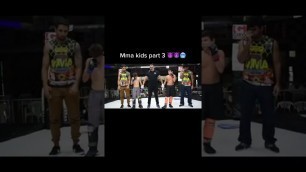 'MMA kids part 3 #mma #mmafighter #ufcfighter #mmatraining #mixedmartialarts #mmaworld #shorts'