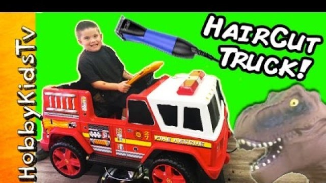 'HobbyKids Get Haircuts in Toy FireTruck!'