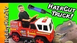 'HobbyKids Get Haircuts in Toy FireTruck!'