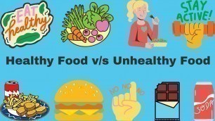'Healthy Food Names || Unhealthy Food Names || Healthy v/s Unhealthy food, Healthy Eating for Kids'