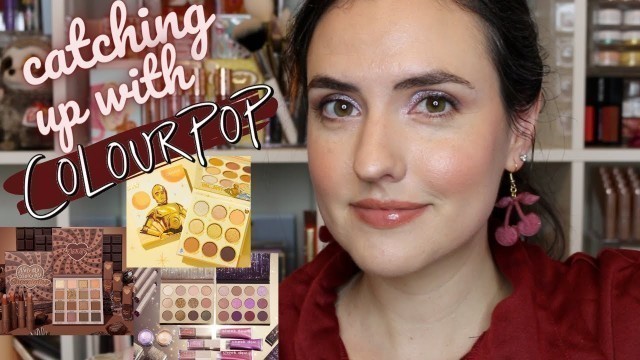 'Catching Up With ColourPop Again | C3PO, Not A Box of Chocolates, Enchanted Collection'