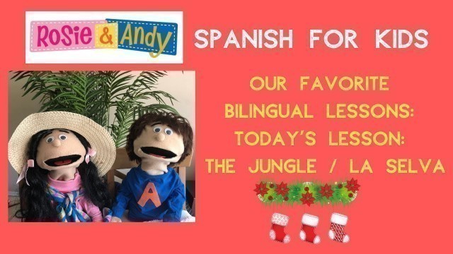 'Rosie & Andy: Spanish for Kids - Favorite Bilingual Lessons Week 2'