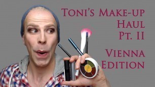 'MAKEUP HAUL Pt. III | VIENNA | MAC | BenNye | ParisBerlin | Naked Cosmetics | Kryolan | Gosh'