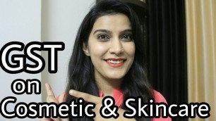 'GST On Cosmetics | GST Impact On Beauty & Skin Care |'