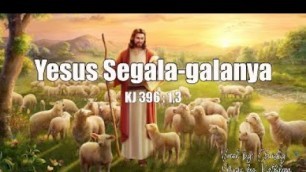 'KJ 396 Yesus Segala-galanya'