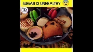 'Sugar is unhealthy food 