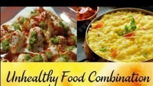 'Unhealthy Food Combination| विरुद्ध आहार की जानकारी'